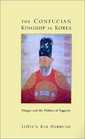 The Confucian Kingship in Korea