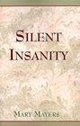 Silent Insanity