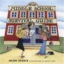 The Middle School Survival Guide  How to Survive from the Day Elementary School Ends until the Second High School Begins