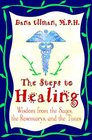 The Steps to Healing Wisdom from the Sages the Rosemarys and the Times