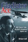 Gladiator Ace Bill 'Cherry' Vale the RAF's Forgotten Fighter Ace