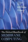 The Oxford Handbook of Membrane Computing
