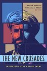 The New Crusades  Constructing the Muslim Enemy