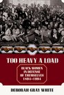 Too Heavy a Load Black Women in Defense of Themselves 18941994