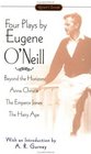 Four Plays by Eugene O'Neill Beyond the Horizon/the Emperor Jones/Anna Christie/the Hairy Ape