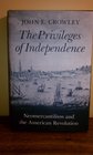 The Privileges of Independence  Neomercantilism and the American Revolution