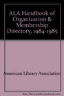ALA Handbook of Organization  Membership Directory 19841985