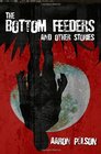 The Bottom Feeders and Other Stories