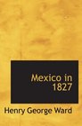 Mexico in 1827