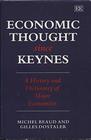 Economic Thought Since Keynes A History and Dictionary of Major Economists