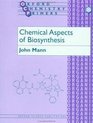 Chemical Aspects of Biosynthesis