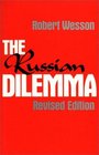 The Russian Dilemma Revised Edition