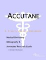 Accutane  A Medical Dictionary Bibliography and Annotated Research Guide to Internet References