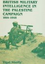 British Military Intelligence in the Palestine Campaign 19141918