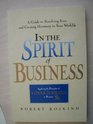 In the Spirit of Business: A Guide to Resolving Fears and Creating Harmony in Your Worklife