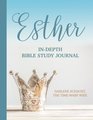 Esther InDepth Bible Study Journal