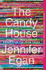 The Candy House (Goon Squad, Bk 2)