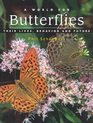 A World for Butterflies  Their Lives Behavior and Future