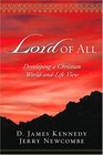 Lord Of All Developing A Christian Worldandlife View