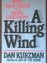 A Killing Wind Inside Union Carbide and the Bhopal Catastrophe