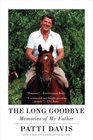 The Long Goodbye Memories of My Father