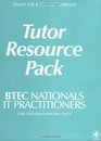 BTEC Nationals  IT Practitioners Tutor Resource Pack