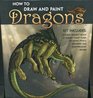 How to Draw and Paint Dragons Kit