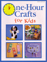 One-Hour Crafts for Kids