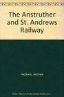 The Anstruther and St Andrews Railway