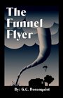 The Funnel Flyer