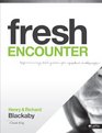 Fresh Encounter  Member Book Revised Edition Experiencing God's Power for Spiritual Awakening