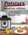 Potstars Breakfast Edition Electric Pressure Cooker Cookbook for Instant Pot
