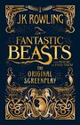 Fantastic Beasts and Where to Find Them  The Original Screenplay by JK Rowling