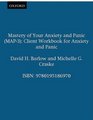 Mastery of Your Anxiety and Panic  Client Workbook for Anxiety and Panic