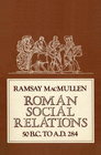 Roman Social Relations 50 BCto AD284
