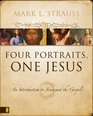 Four Portraits One Jesus An Introduction to Jesus and the Gospels
