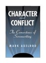 Character and Conflict  The Cornerstones of Screenwriting
