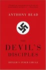 The Devil's Disciples Hitler's Inner Circle