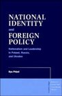 National Identity and Foreign Policy  Nationalism and Leadership in Poland Russia and Ukraine