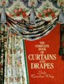 THE COMPLETE BOOK OF CURTAINS AND DRAPES