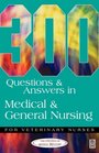 300 MCQs in Medical  General Nursing for Veterinarians