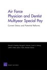 Air Force Physician and Dentist Multiyear Special Pay Current Status and Potential Reforms
