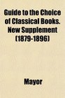 Guide to the Choice of Classical Books New Supplement