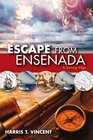 Escape from Ensenada A Sailing Saga