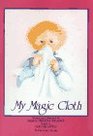 My Magic Cloth A Story for a Whole Week