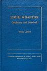 Edith Wharton Orphancy and survival