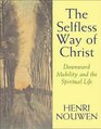 The Selfless Way of Christ