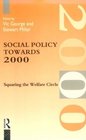 Social Policy Towards 2000 Squaring the Welfare Circle