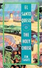El Santo Queso Cuentos/the Holy Cheese Stories (Spanish Edition)