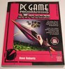 PC Game Programming EXplorer The Easiest Way to Blast through the Mysteries of Game Programming